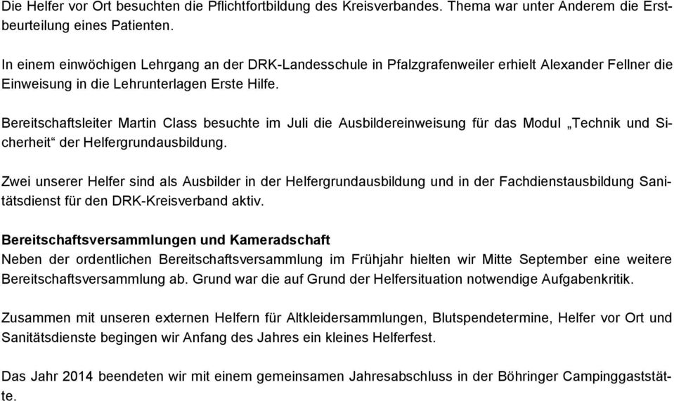 Bereitschaftsleiter Martin Class besuchte im Juli die Ausbildereinweisung für das Modul Technik und Sicherheit der Helfergrundausbildung.