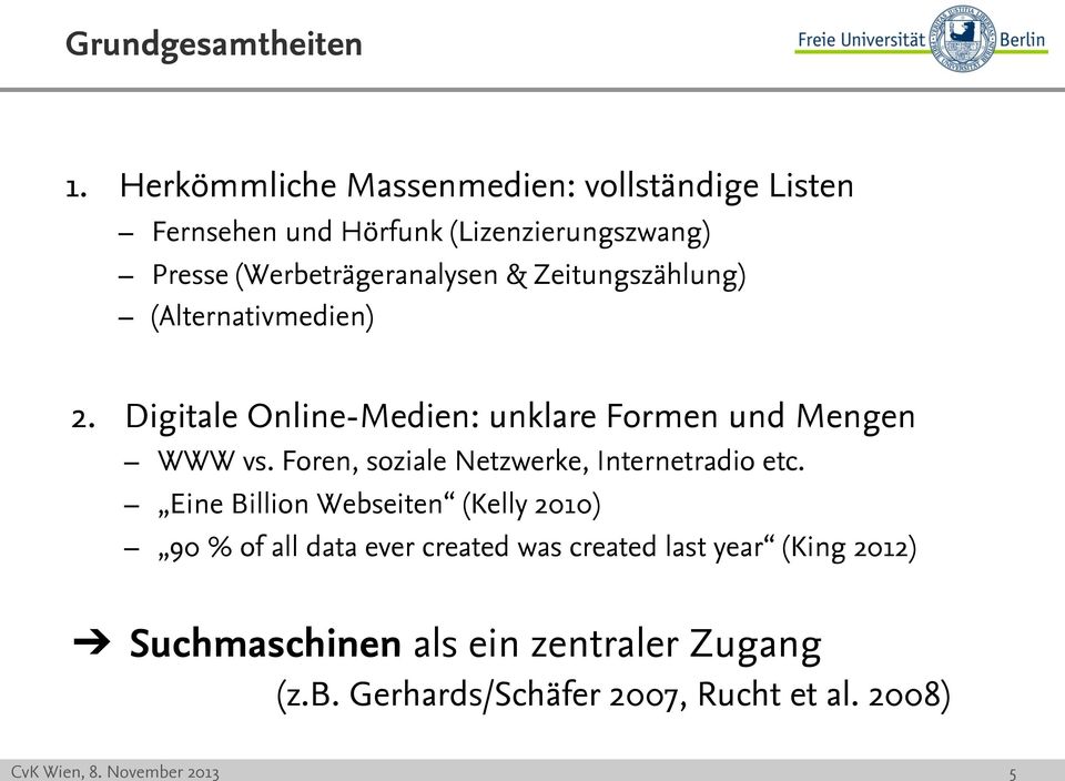 Zeitungszählung) (Alternativmedien) 2. Digitale Online-Medien: unklare Formen und Mengen WWW vs.