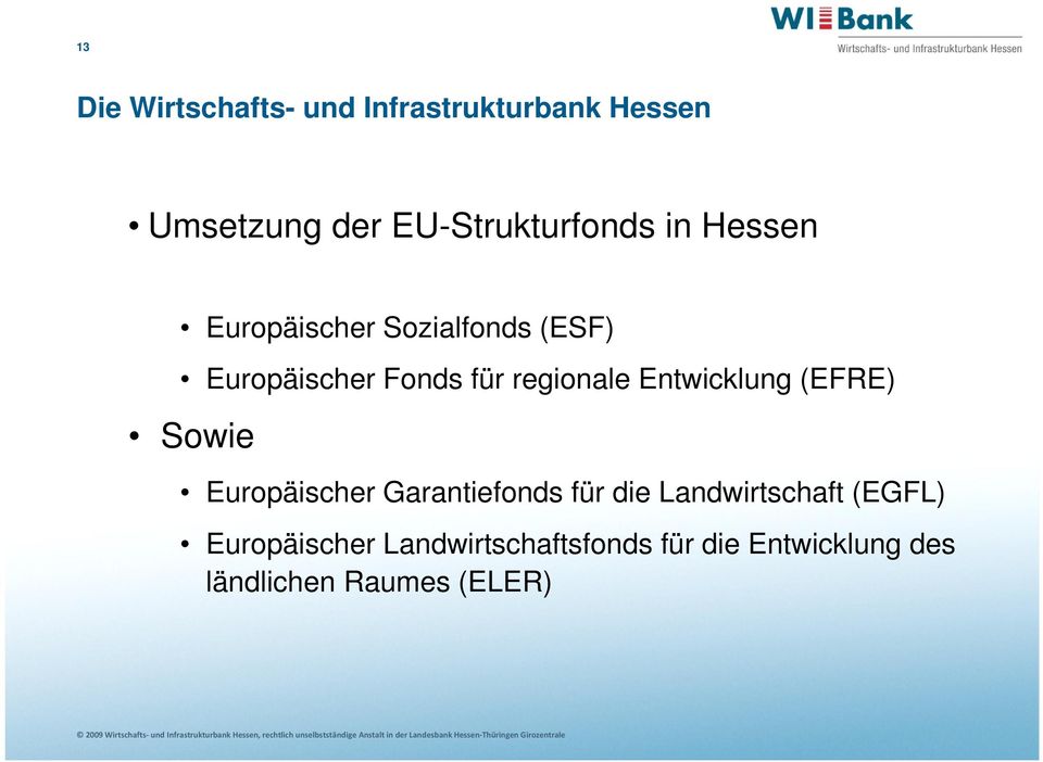 (EFRE) Sowie Europäischer Garantiefonds für die Landwirtschaft