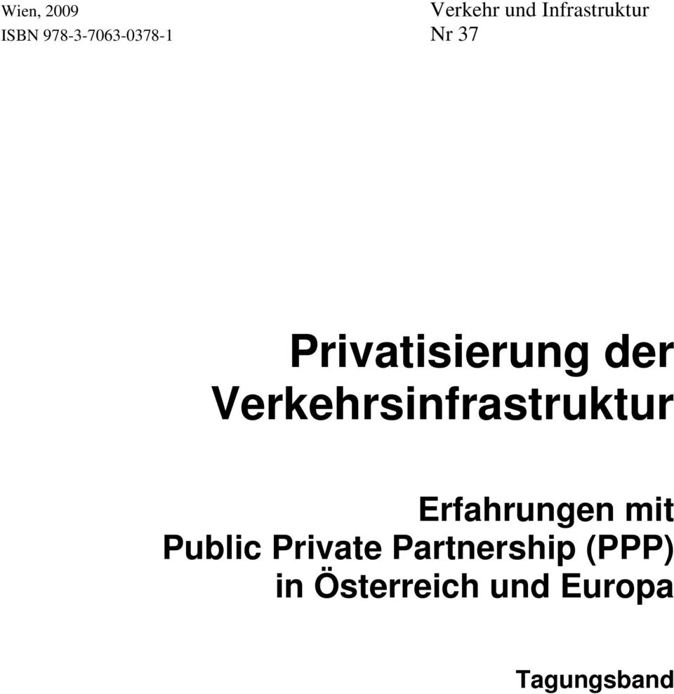 Verkehrsinfrastruktur Erfahrungen mit Public