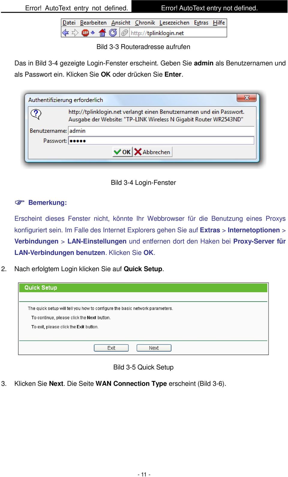 Bild 3-4 Login-Fenster Bemerkung: Erscheint dieses Fenster nicht, könnte Ihr Webbrowser für die Benutzung eines Proxys konfiguriert sein.