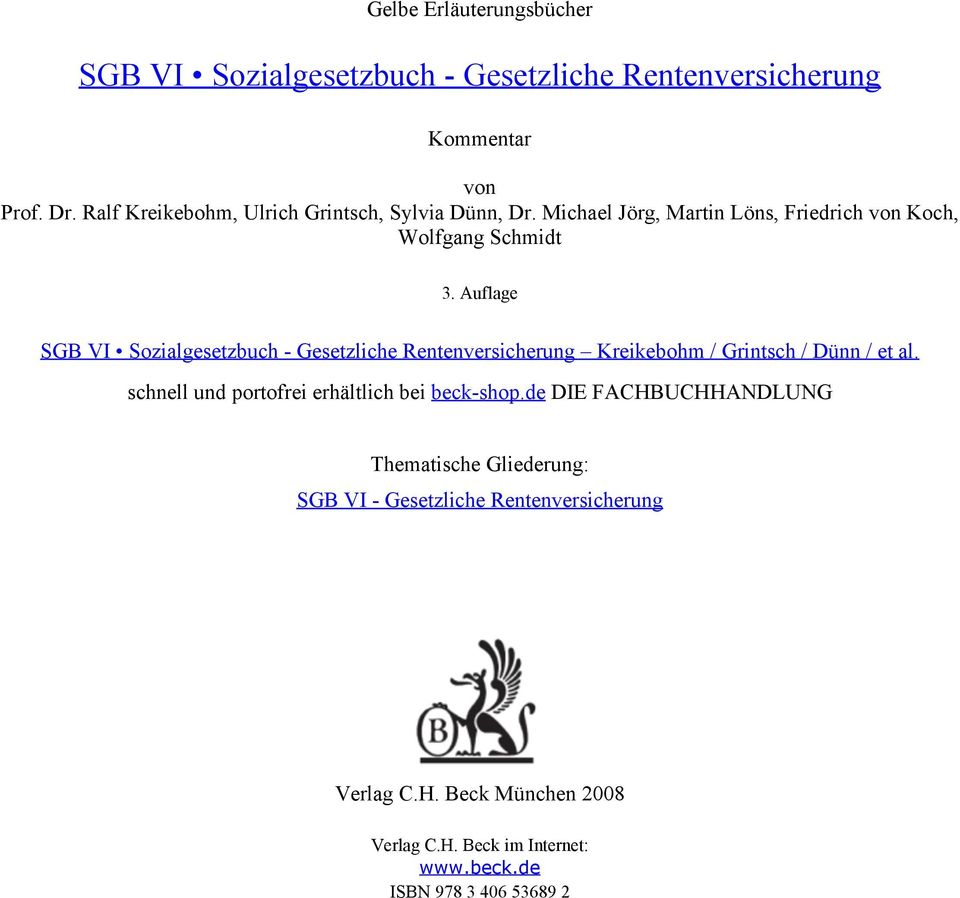 Auflage SGB VI Sozialgesetzbuch - Gesetzliche Rentenversicherung reikebohm / Grintsch / Dünn / et al.