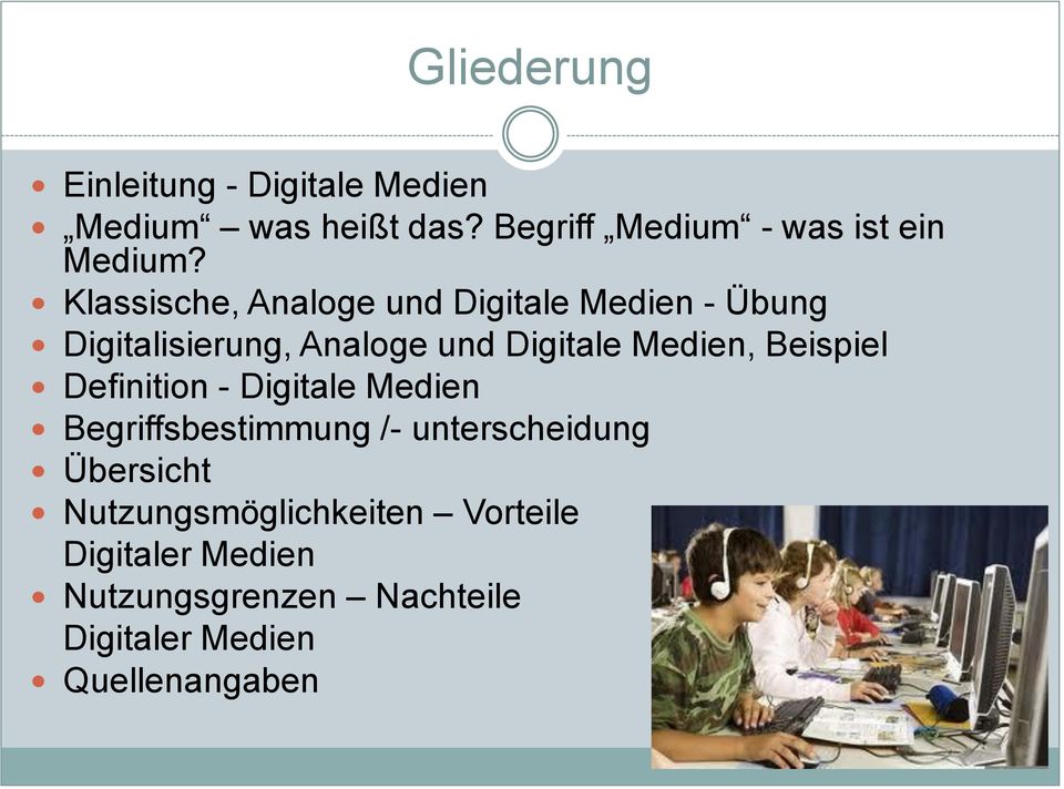 Klassische, Analoge und Digitale Medien - Übung Digitalisierung, Analoge und Digitale Medien,