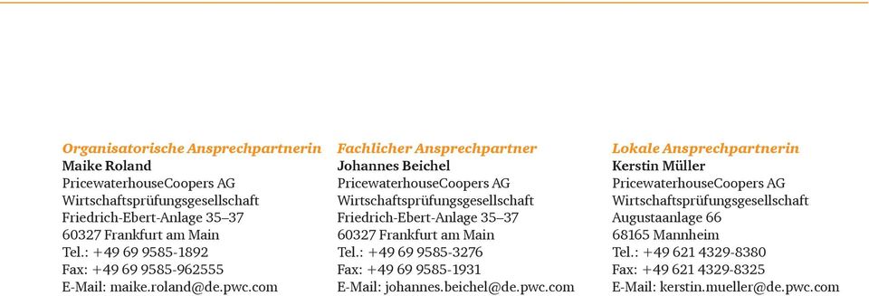 com Fachlicher Ansprechpartner Johannes Beichel Friedrich-Ebert-Anlage 35 37 60327 Frankfurt am Main Tel.