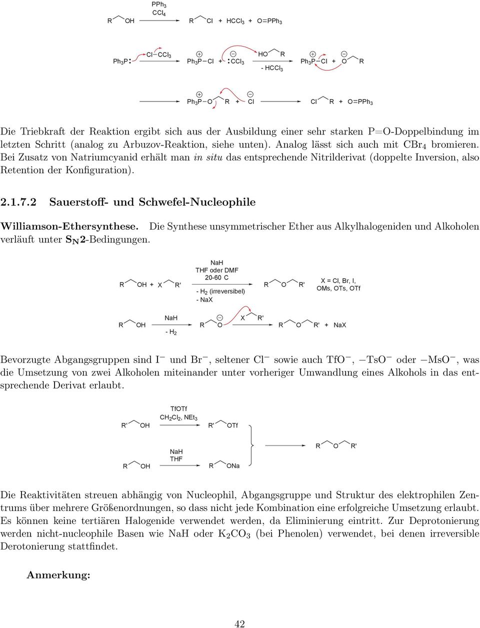 Bei Zusatz von atriumcyanid erhält man in situ das entsprechende itrilderivat (doppelte Inversion, also etention der Konfiguration). 2.1.7.