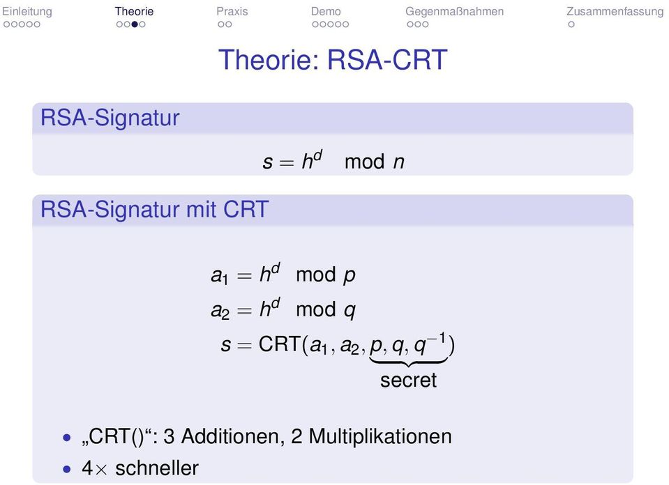 mod q s = CRT(a 1, a 2, p, q, q 1 ) } {{ }