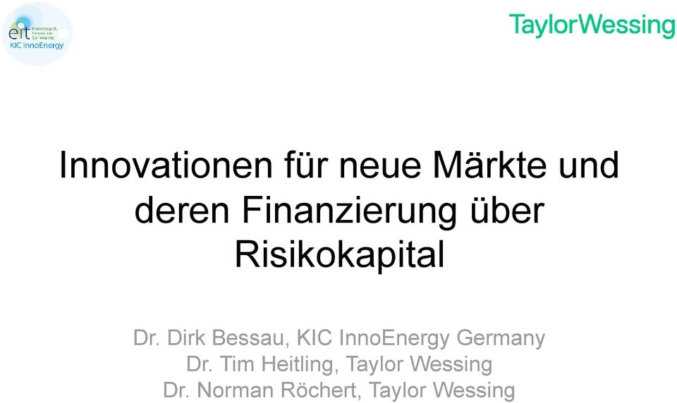 Dirk Bessau, KIC InnoEnergy Germany Dr.