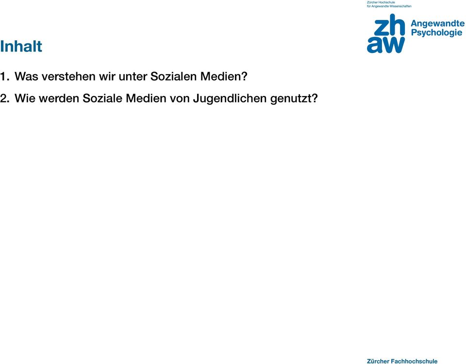 Sozialen Medien? 2.