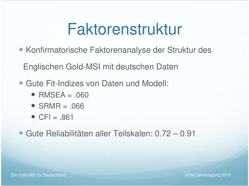 Gute Fit-Indizes von Daten und Modell: RMSEA =.