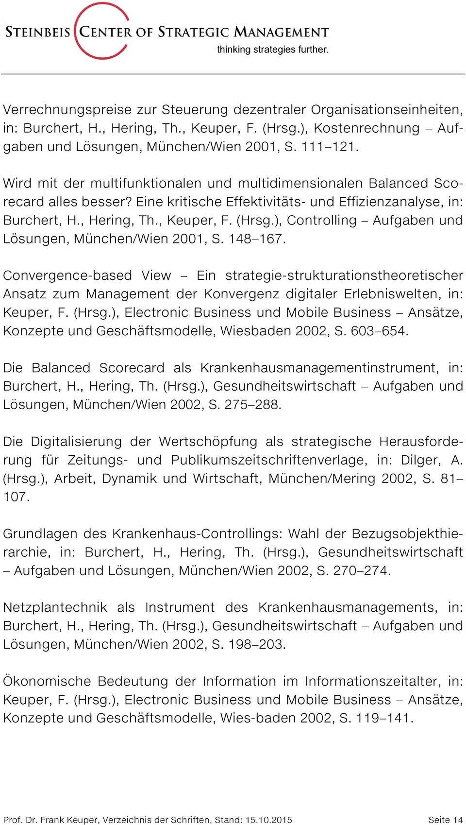 ), Controlling Aufgaben und Lösungen, München/Wien 2001, S. 148 167.