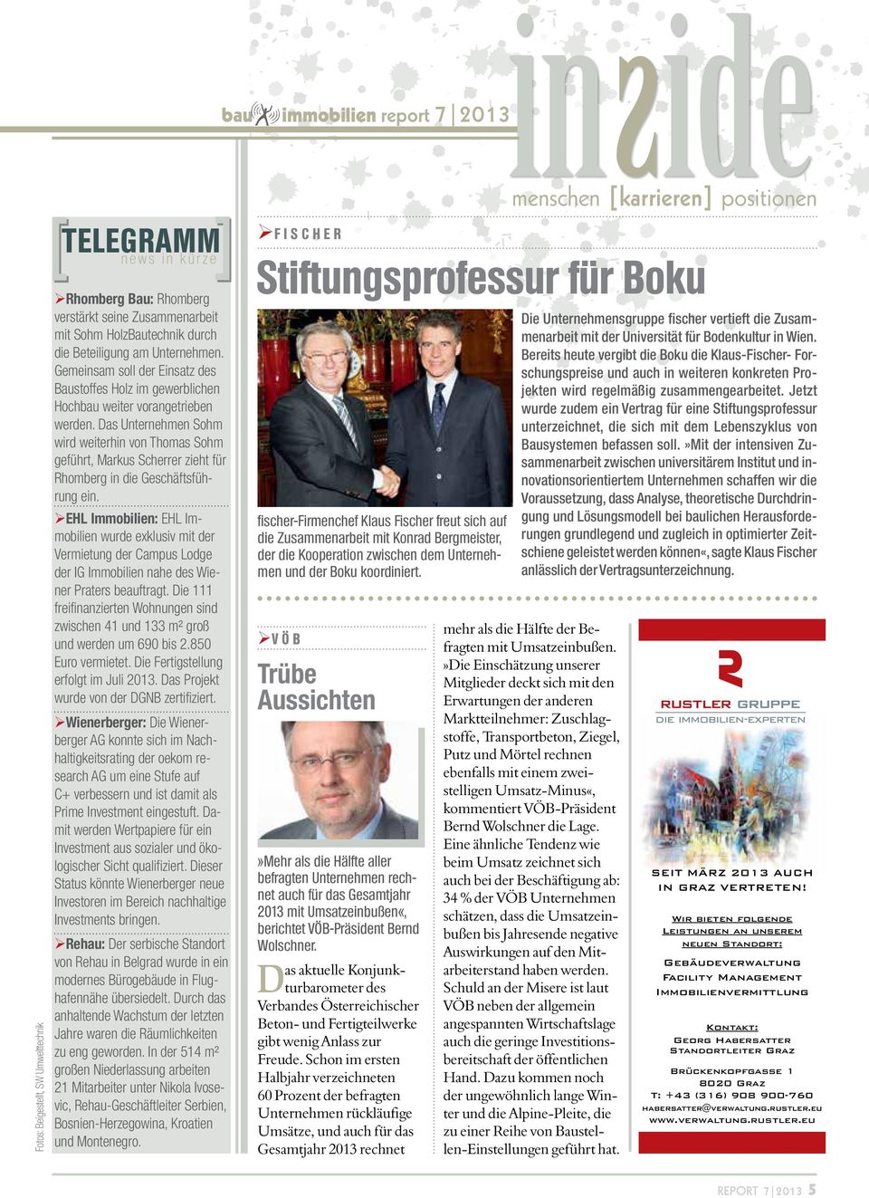 Das Unternehmen Sohm wird weiterhin von Thomas Sohm geführt, Markus Scherrer zieht für Rhomberg in die Geschäftsführung ein.