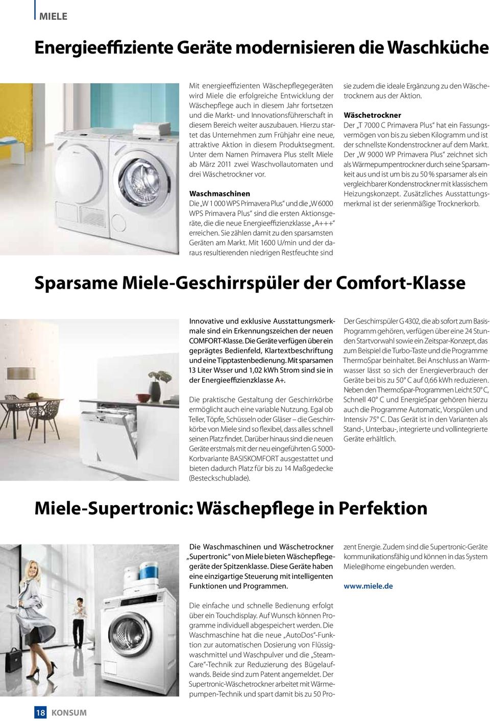 Unter dem Namen Primavera Plus stellt Miele ab März 2011 zwei Waschvollautomaten und drei Wäschetrockner vor.