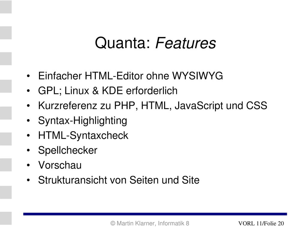 Syntax-Highlighting HTML-Syntaxcheck Spellchecker Vorschau