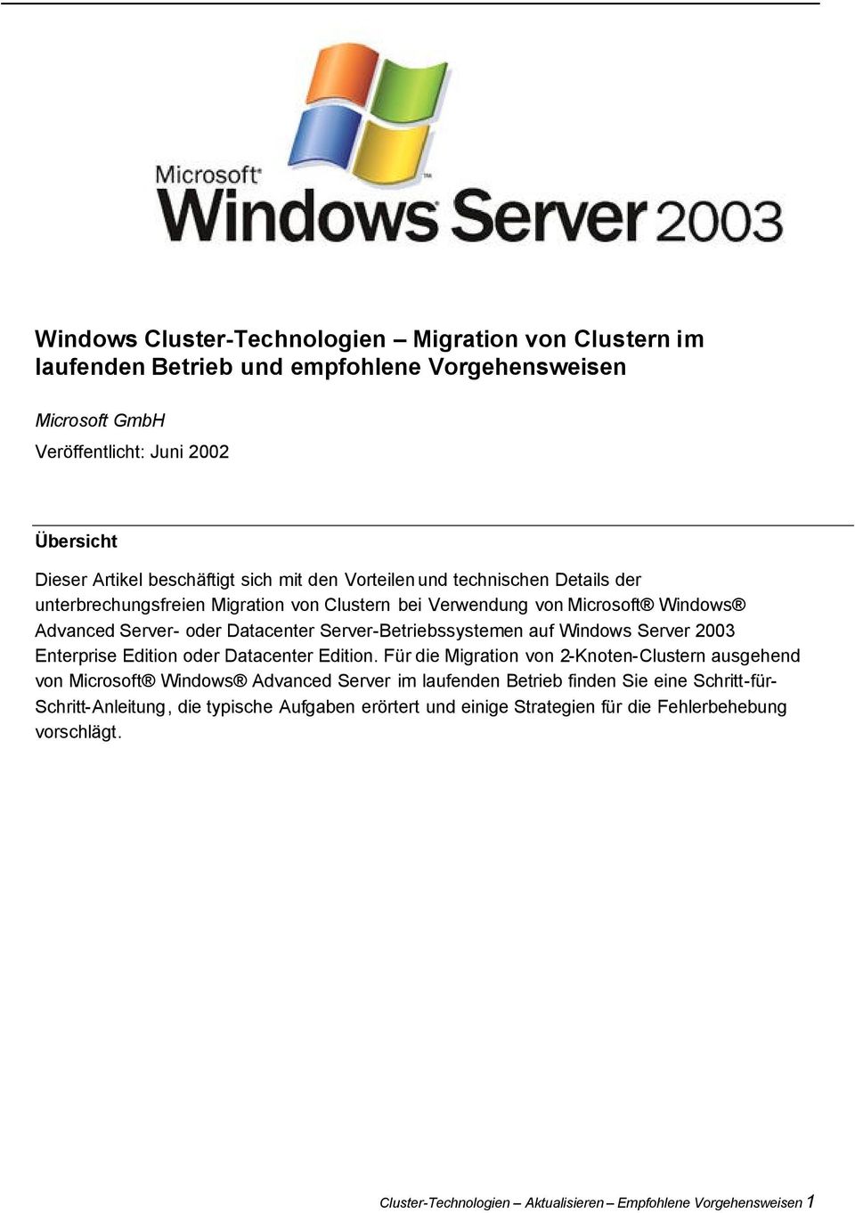 auf Windows Server 2003 Enterprise Edition oder Datacenter Edition.