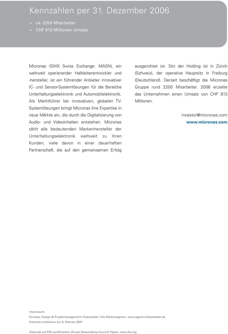 Sensor-Systemlösungen für die Bereiche Unterhaltungselektronik und Automobilelektronik.