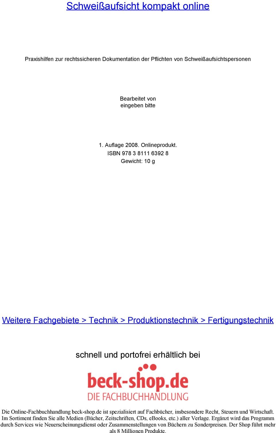ISBN 978 3 8111 6392 8 Gewicht: 10 g Weitere Fachgebiete > Technik > Produktionstechnik > Fertigungstechnik schnell und portofrei erhältlich bei Die Online-Fachbuchhandlung