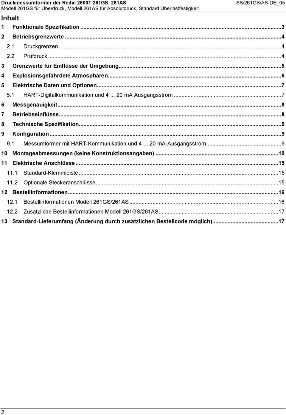 .. 20 ma Ausgangsstrom...7 6 Messgenauigkeit...8 7 Betriebseinflüsse...8 8 Technische Spezifikation...9 9 Konfiguration...9 9.1 Messumformer mit HART-Kommunikation und 4... 20 ma-ausgangsstrom.