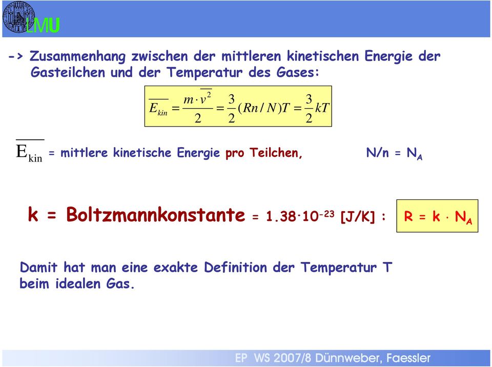 Energie pro eilchen, N/n N A k Boltzmannkonstante.38.