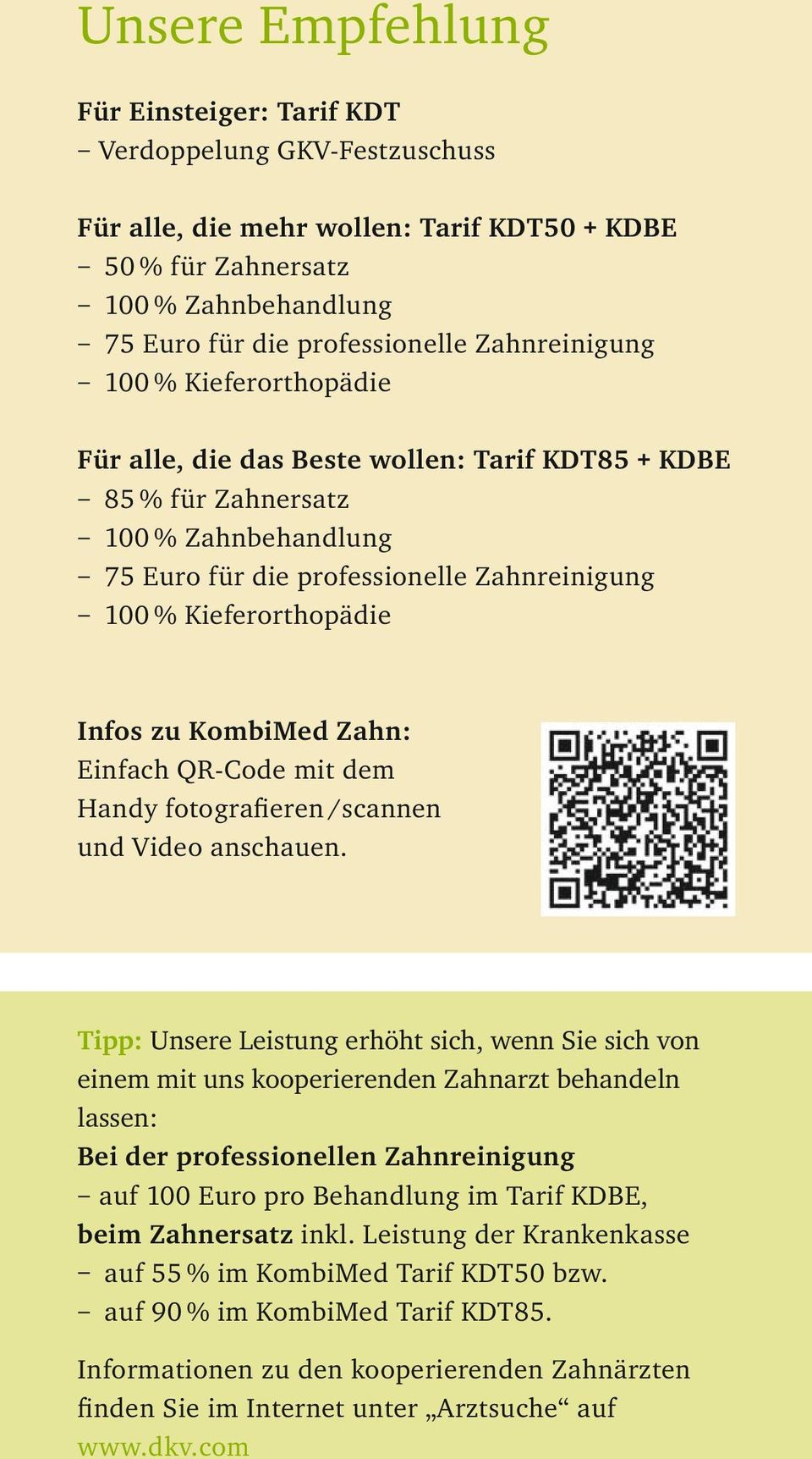 Infos zu KombiMed Zahn: Einfach QR-Code mit dem Handy fotografieren /scannen und Video anschauen.