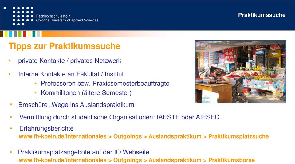 Organisationen: IAESTE oder AIESEC Erfahrungsberichte www.fh-koeln.