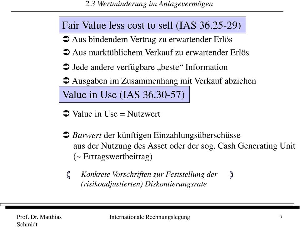 Information Ausgaben im Zusammenhang mit Verkauf abziehen Value in Use (IAS 36.