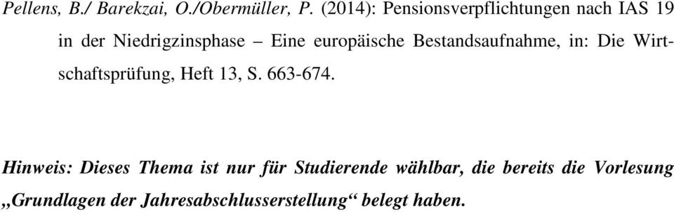 europäische Bestandsaufnahme, in: Die Wirtschaftsprüfung, Heft 13, S. 663-674.