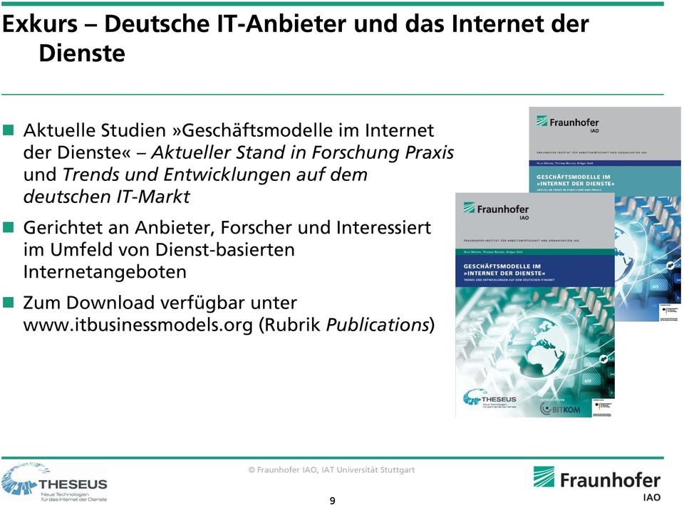deutschen IT-Markt Gerichtet an Anbieter, Forscher und Interessiert im Umfeld von