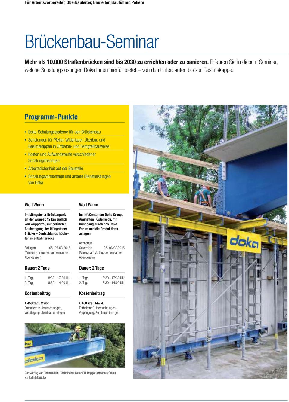 Programm-Punkte Doka-Schalungssysteme für den Brückenbau Schalungen für Pfeiler, Widerlager, Überbau und Gesimskappen in Ortbeton- und Fertigteilbauweise Kosten und Aufwandswerte verschiedener