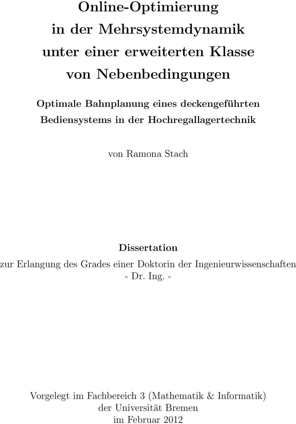 Hochregallagertechnik von Ramona Stach Dissertation zur Erlangung des Grades einer Doktorin