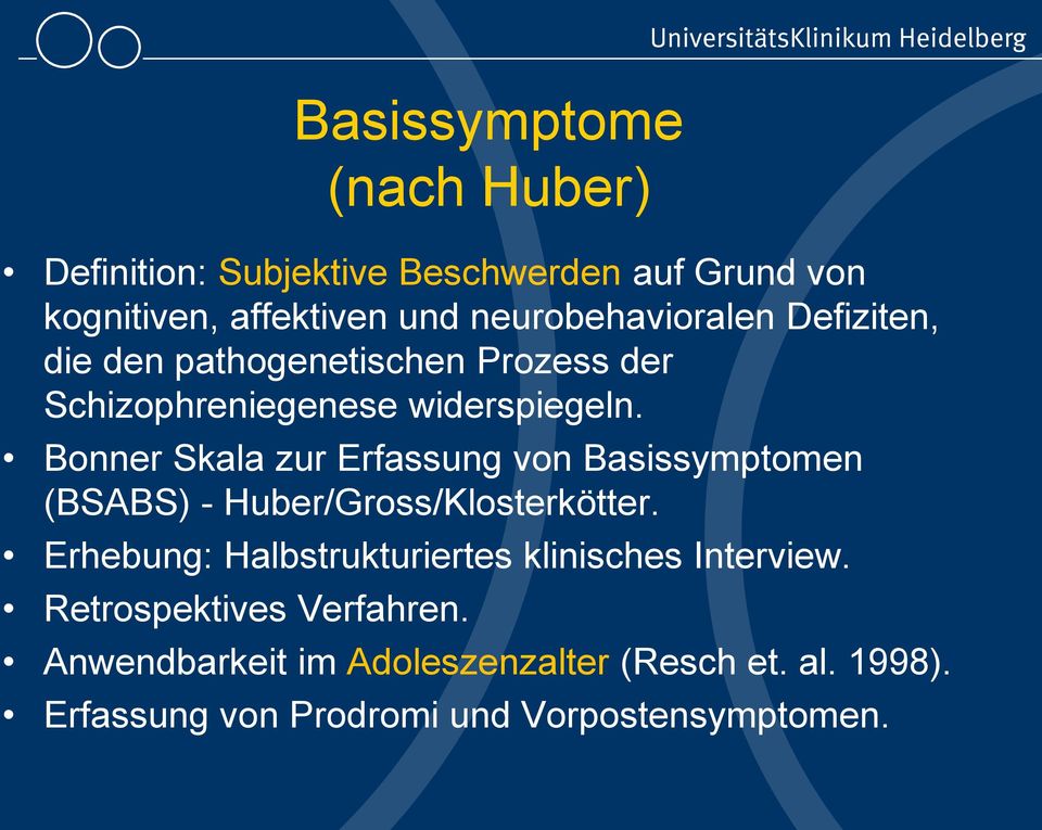 Bonner Skala zur Erfassung von Basissymptomen (BSABS) - Huber/Gross/Klosterkötter.