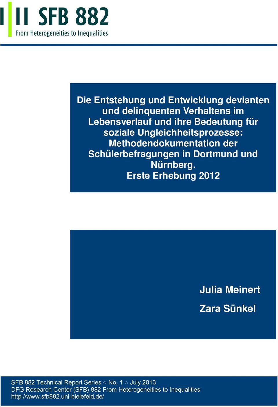 und Nürnberg. Erste Erhebung 2012 Julia Meinert Zara Sünkel SFB 882 Technical Report Series No.
