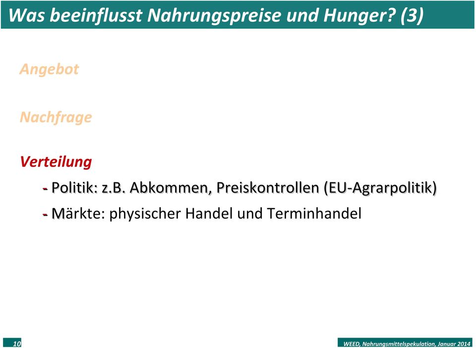 b. Abkommen, Preiskontrollen (EU-Agrarpolitik)