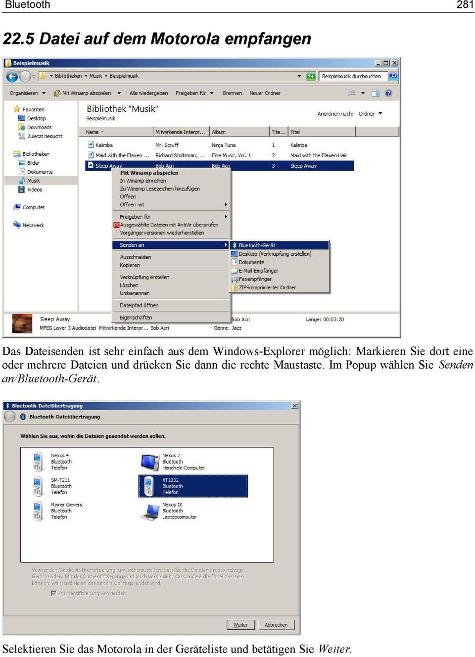 Windows-Explorer möglich: Markieren Sie dort eine oder mehrere Dateien und