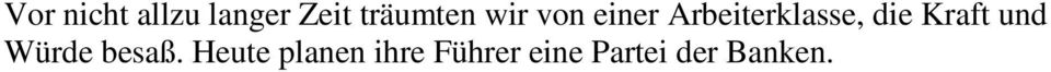 Arbeiterklasse, die Kraft und Würde