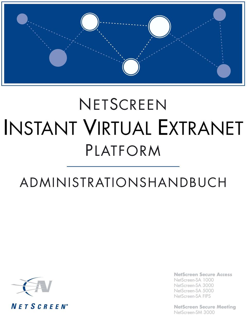 NetScreen-SA 1000 NetScreen-SA 3000 NetScreen-SA