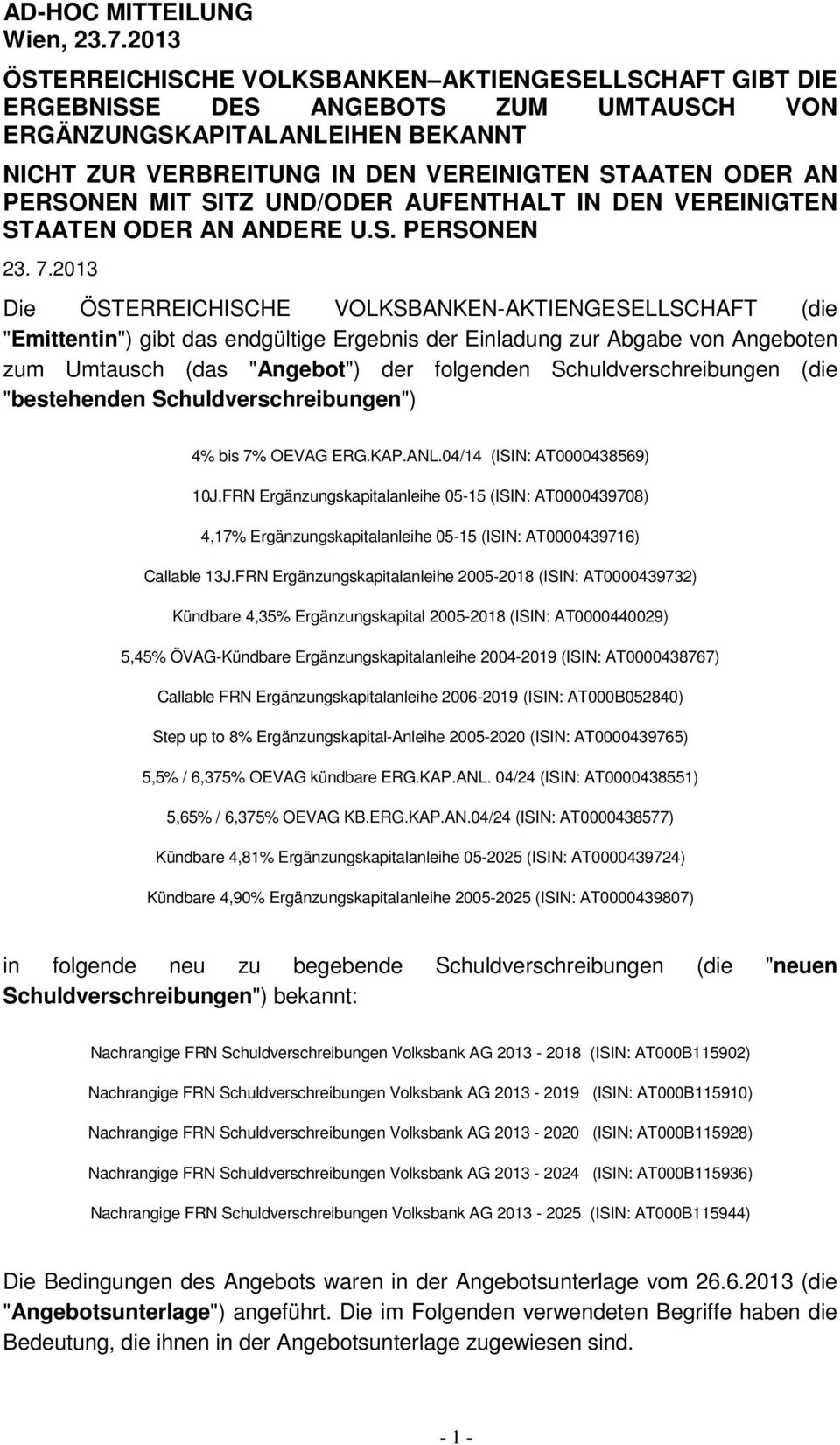 PERSONEN MIT SITZ UND/ODER AUFENTHALT IN DEN VEREINIGTEN STAATEN ODER AN ANDERE U.S. PERSONEN 23. 7.