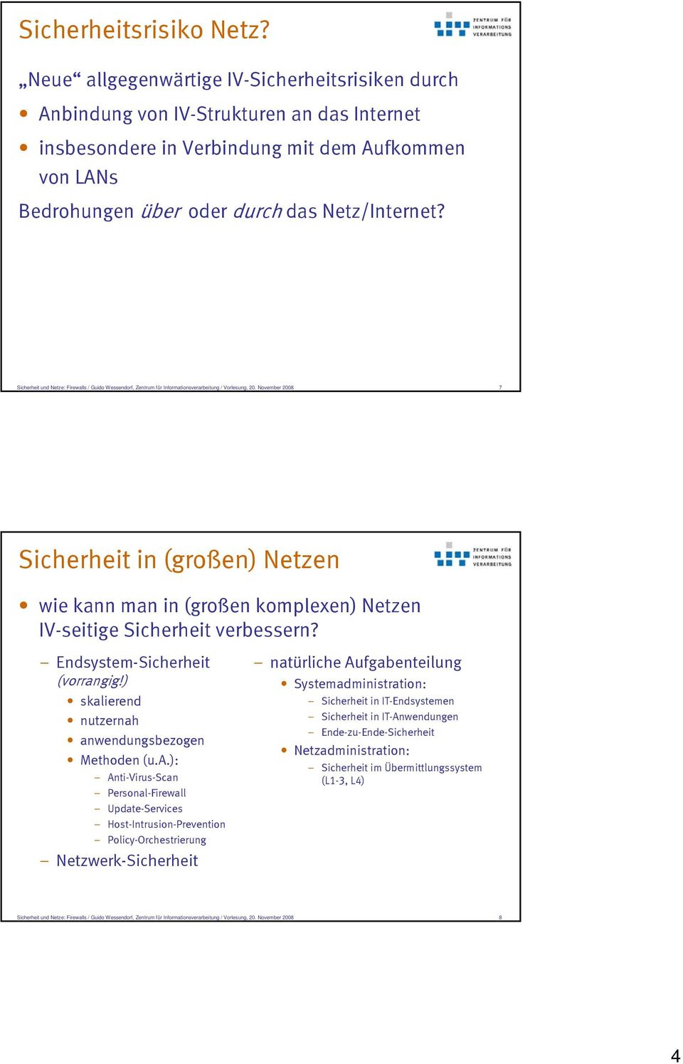 Sicherheit und Netze: Firewalls / Guido Wessendorf, Zentrum für Informationsverarbeitung / Vorlesung, 20.