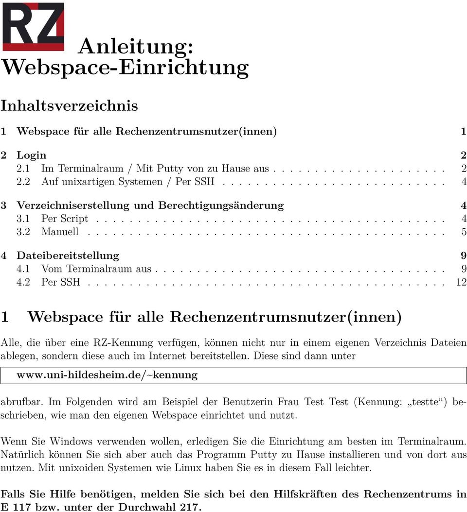 1 Vom Terminalraum aus................................... 9 4.2 Per SSH.