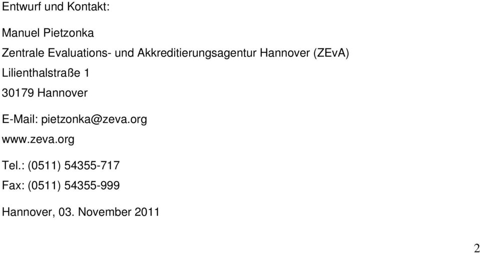 30179 Hannover E-Mail: pietzonka@zeva.org www.zeva.org Tel.