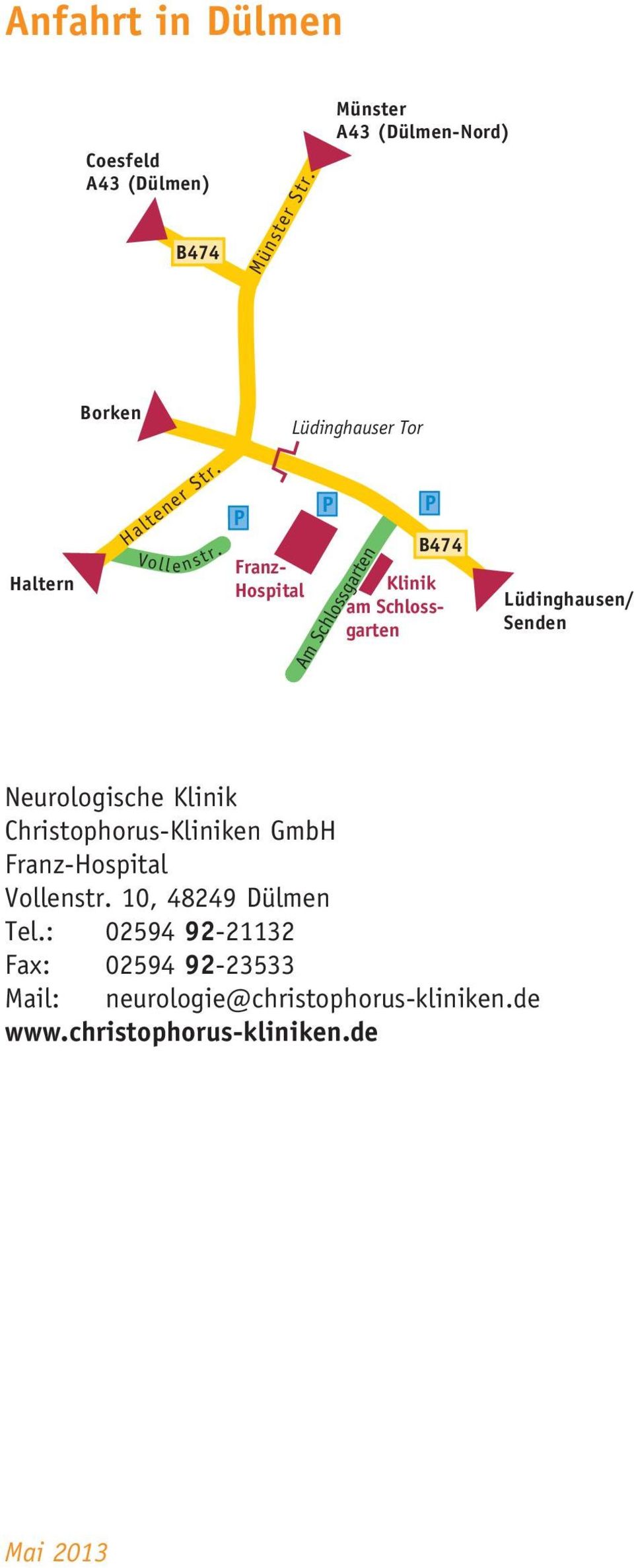P Franz- Hospital P B474 Klinik am Schlossgarten Am Schlossgarten P Lüdinghausen/ Senden Neurologische Klinik