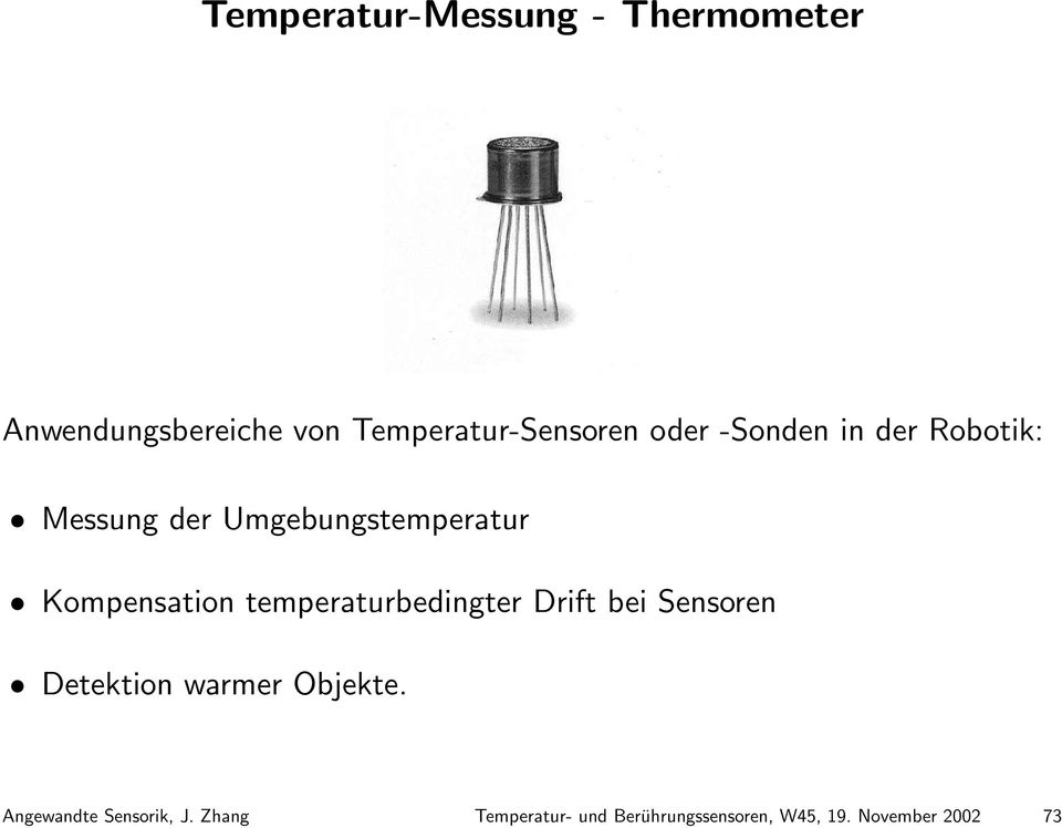 temperaturbedingter Drift bei Sensoren Detektion warmer Objekte.