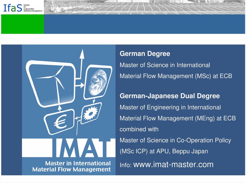 International Material Flow Management (MEng) at ECB combined with Master