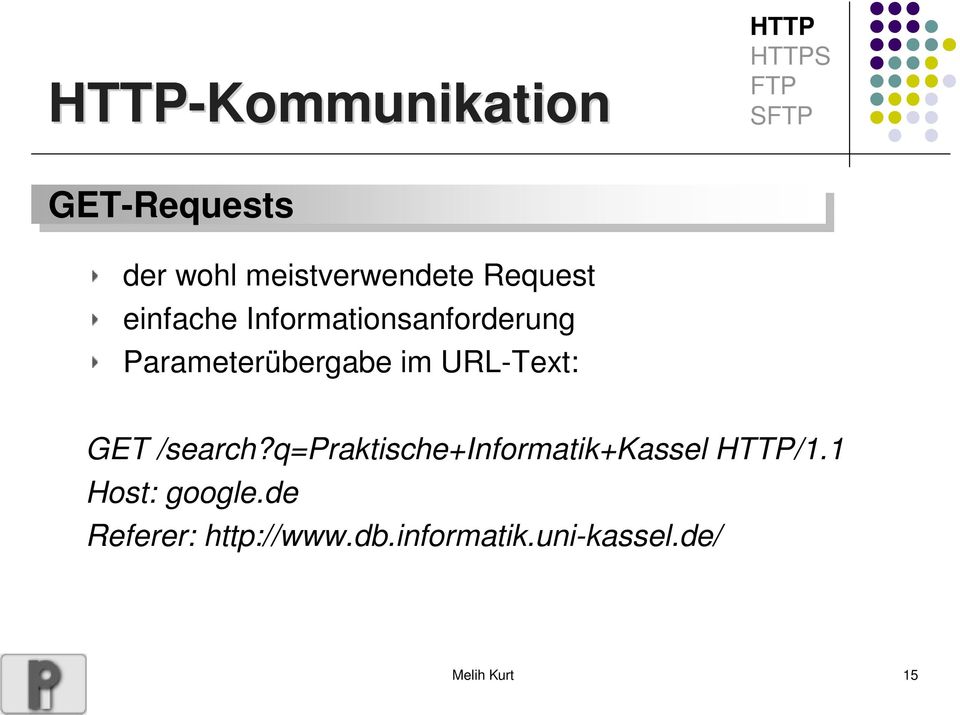 URL-Text: GET /search?q=praktische+informatik+kassel /1.