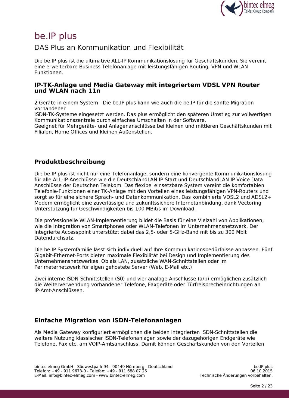 IP-TK-Anlage und Media Gateway mit integriertem VDSL VPN Router und WLAN nach 11n 2 Geräte in einem System - Die kann wie auch die be.