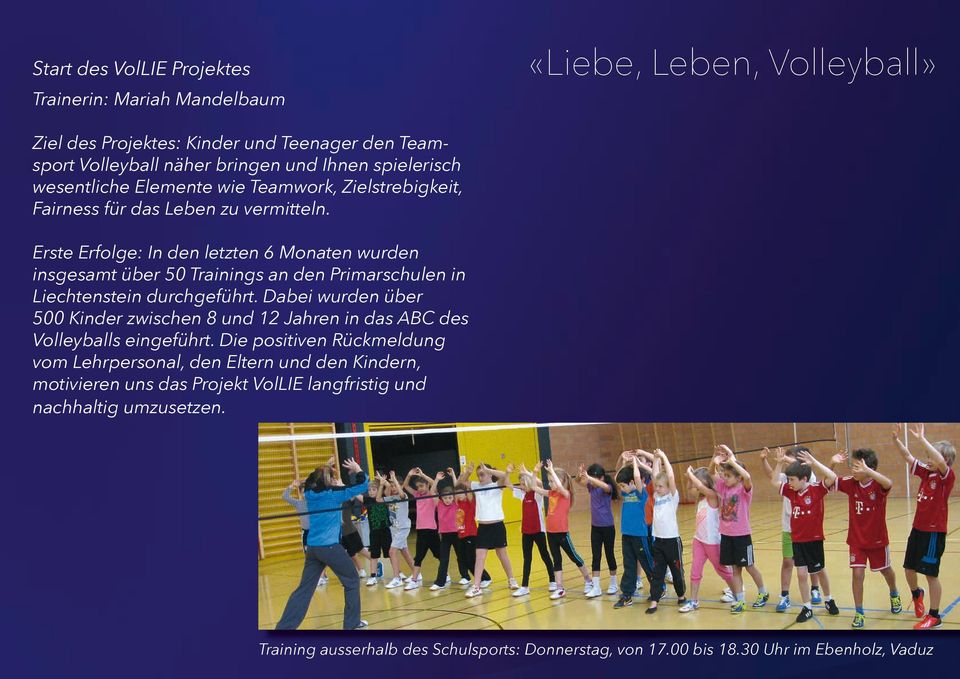 Erste Erfolge: In den letzten 6 Monaten wurden insgesamt über 50 Trainings an den Primarschulen in Liechtenstein durchgeführt.