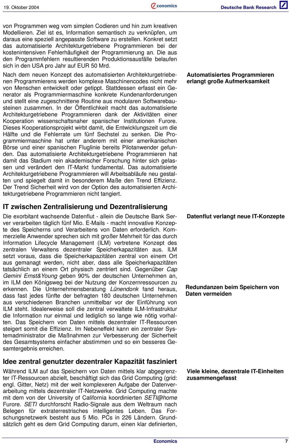 Die aus den Programmfehlern resultierenden Produktionsausfälle belaufen sich in den USA pro Jahr auf EUR 50 Mrd.