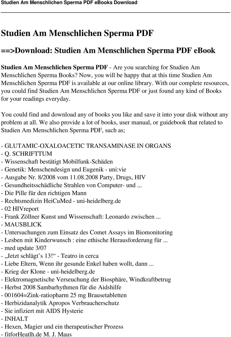 With our complete resources, you could find Studien Am Menschlichen Sperma PDF or just found any kind of Books for your readings everyday.