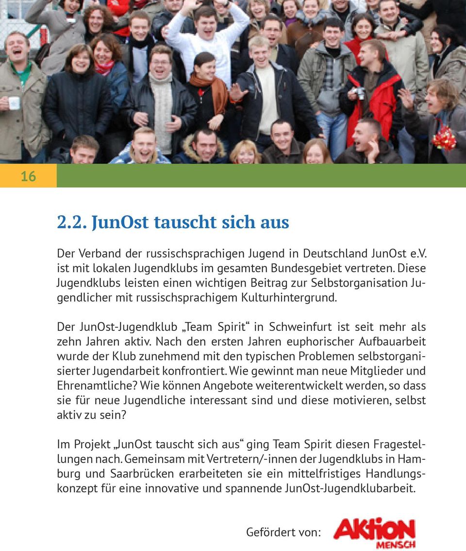 Der JunOst-Jugendklub Team Spirit in Schweinfurt ist seit mehr als zehn Jahren aktiv.