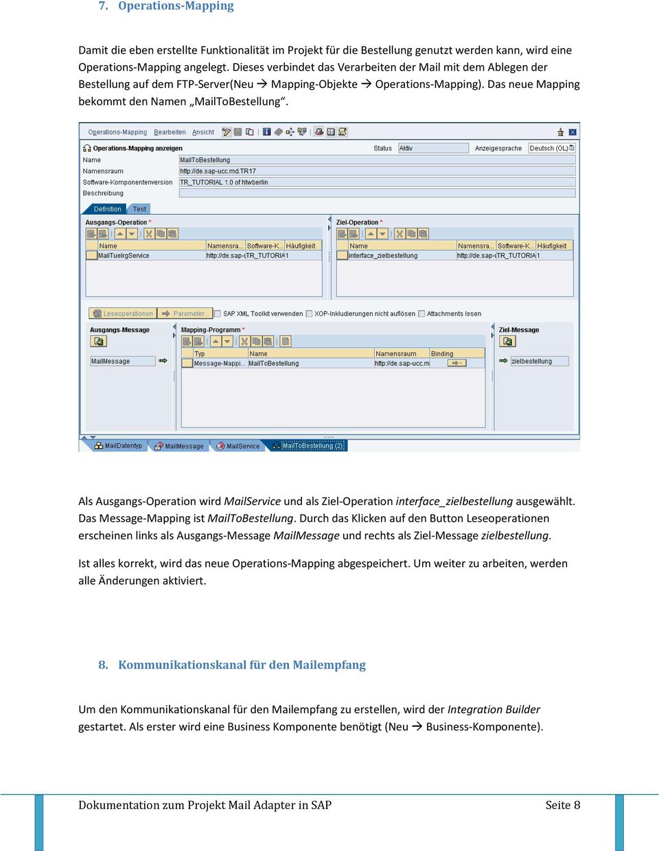 Als Ausgangs-Operation wird MailService und als Ziel-Operation interface_zielbestellung ausgewählt. Das Message-Mapping ist MailToBestellung.