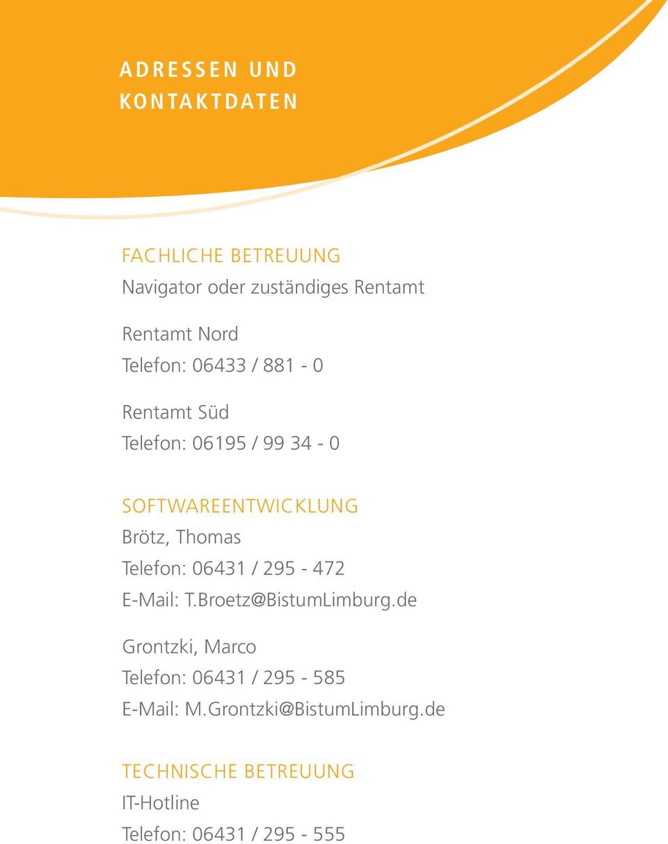 Telefon: 06431 / 295-472 E-Mail: T.Broetz@BistumLimburg.